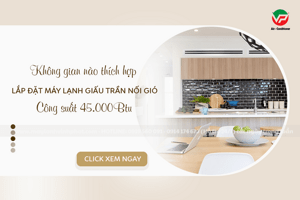Những thương hiệu Máy lạnh giấu trần nối gió 5HP nổi tiếng nhất trên thị trường