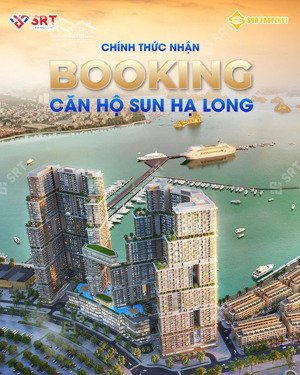 bom tấn sun hạ long nhận booking sớm, nhanh tay còn hàng, chậm mất căn