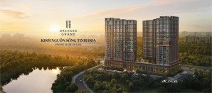 booking nhận ngay ưu đãi - ra mắt căn hộ cao tầng orchard grand sát trung tâm hành chính tphcm mới