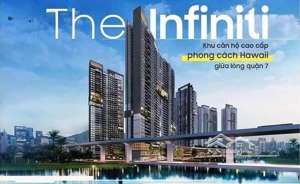 cơ hội dành cho anh chị đang có tiền mặt mua lại căn hộ the infinity của khách hàng kẹt tiền bán lỗ
