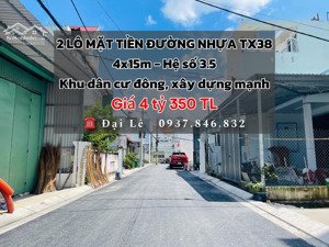 2 lô liền kề mặt tiền đường nhựa tx38 vị trí đẹp