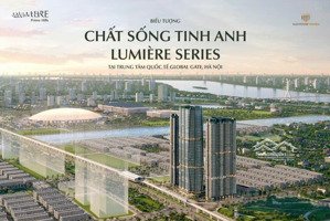 5 suất ngoại giao độc quyền quỹ căn đẹp lumiere cổ loa cao cấp 5 sao, chiết khấu đến 17%