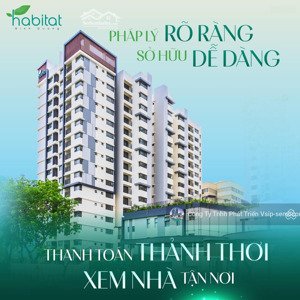 the habitat bình dương căn hộ chuẩn quốc tế, tt 10% ký hđmb ck đến 9%, thanh toán giãn đến 2027