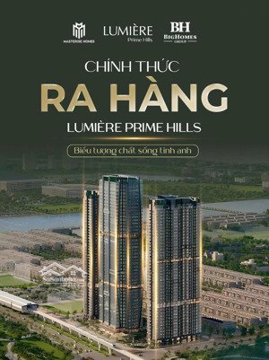 chính thức mở bán căn hộ hạng sang lumiere prime hills vinhomes cổ loa, giá hợp lý từ 110tr/m2
