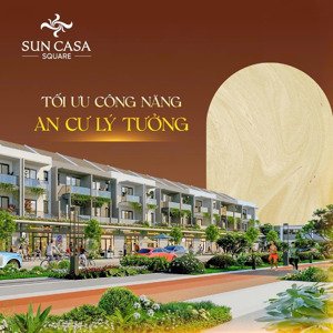 giai đoạn vàng để sở hữu thương phố sun casa square