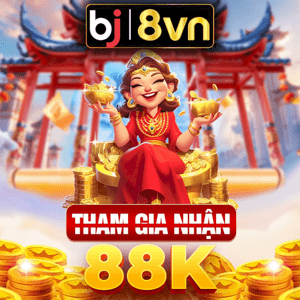 BJ88 - Tham Gia Nhận 88K