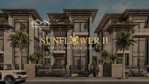bán biệt thự sunflower ii - vị trí vàng ngay trung tâm hành chính tphcm cơ sở 2 . số lượng có hạn.