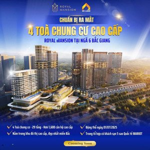 suất ngoại giao dự án căn hộ hạng sang royal mansion tower bắc ninh