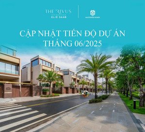 the rivus by elie saab - bán dinh thự hàng hiệu giới hạn chỉ 118 căn, dành riêng cộng đồng tinh hoa