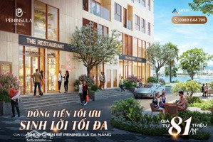 căn hộ khối đế peninsula - giá tốt nhất đà nẵng chỉ từ 81 triệu/m2
