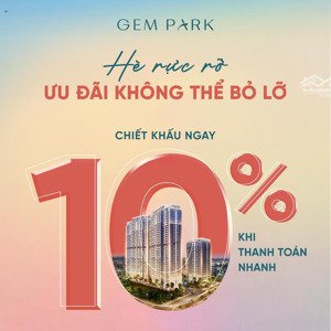 chỉ từ 300 triệu sở hữu căn hộ cao cấp gem park hải phòng - vị trí vàng, sổ lâu dài