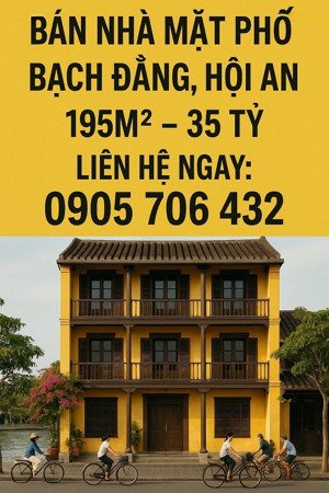 bán nhà mặt phố bạch đằng hội an 195m 35 tỷ siêu phẩm