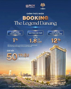 cơ hội đầu tư dự án the legend da nang - biểu tượng sống mới tại đà nẵng - booking chỉ 50 triệu