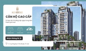 trực tiếp cđt - căn hộ cao cấp huế heritage ra mắt giai đoạn 1 - sổ hồng sở hữu lâu dài