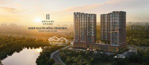 giỏ hàng nội bộ orchard grand - ưu đãi đợt 1 từ capitaland - 58 triệu/m2 - thanh toán giãn 5%/quý