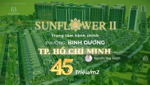 becamex mở bán biệt thự sunflower ii ngay trung tâm tpm bình dương tư 45tr/m2 tiến độ 25 tháng
