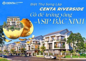 hãy là người đi trước đừng là người đến sau bt ven sông giá f0 cđt tại centa riverside vsip từ sơn