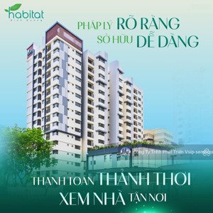 bước chân khỏi cổng là tới công ty, sống đẳng cấp tại the habitat binh duong, tt 30% nhận nhà 2025