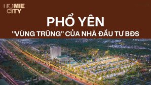 bán nhà phố thương mại homie city phổ yên - đầu tư sinh lời giữa "thủ phủ công nghiệp" thái nguyên