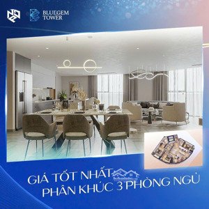 hơn 5 tỷ sở hữu ngay căn hộ 03 phòng ngủ - diện tích 100m2 bluegem tower
