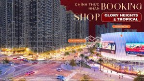 shop sảnh chính vinhomes grand park - giá chỉ từ 9 tỷ - kinh doanh ngay