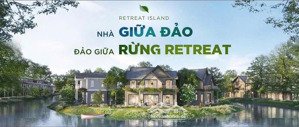 mở bán giới hạn - biệt thự đảo eco retreat view sông - ưu đãi lên đãi 12%, tt chỉ 25% nhận nhà