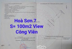 đất tái định cư hoà sơn 7. đường 7m5. trục thông s= 100m( view công viên) giá: 2.31 tỷ