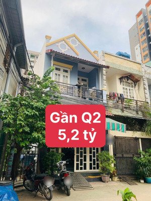 nhà 2 tầng gần q2 chỉ 5,2tỷ tl hẻm xe hơi 2 pn 2 wc sổ riêng,ko quy hoạch