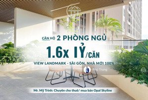 một căn 2pn duy nhất tại opal skyline với giá 1.6x tỷ. nhà mới, view landmark, tầng đẹp. lh em ngay
