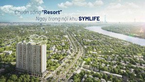 symlife symphony of life thanh toán chỉ từ 0.75%/tháng giữ chỗ chỉ 30 triệu