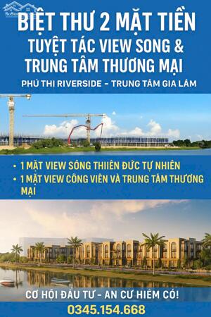 CẦN TIỀN BÁN GẤP CĂN BIỆT THỰ 2 MẶT TIỀN TẠI GIA LÂM HÀ NỘI – TUYỆT TÁC VIEW SÔNG & TRUNG TÂM THƯƠNG MẠI