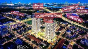 chính chủ bán căn hộ 2pn tại cara river park, view công viên, cầu cần thơ, sông hậu