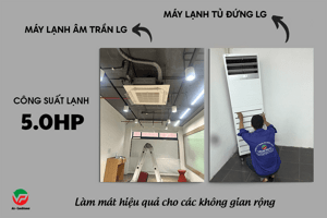 Chi tiết cho Điều hòa âm trần 5HP và Điều hòa tủ đứng 5HP thương hiệu LG