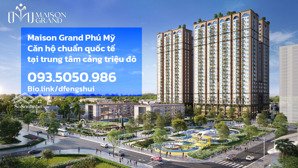 maison grand phú mỹ căn hộ cao cấp trung tâm cảng quốc tế