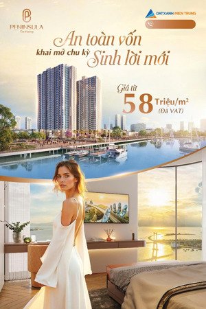 sở hữu căn hộ cao cấp peninsula, tài sản neo vốn an toàn - mở lối sinh lời giai đoạn vàng