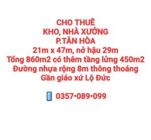 CHO THUÊ KHO, NHÀ XƯỞNG P.TÂN HÒA, ĐƯỜNG NHỰA RỘNG 8m GẦN GIÁO XỨ LỘ ĐỨC (XT358)