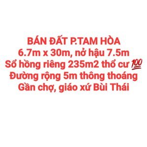 BÁN ĐẤT TAM HÒA, SỔ HỒNG RIÊNG 235m2 THỔ CƯ, ĐƯỜNG RỘNG 5m THÔNG GẦN GIÁO XỨ BÙI THÁI (D081)