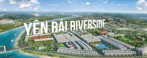 cần thanh lý 4 lô ra hàng đợt 1 tại dự án yên bái riverside