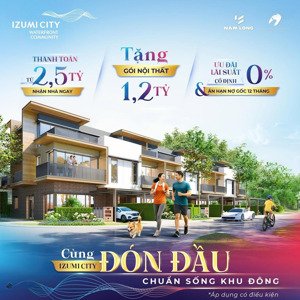 izumi city giá chỉ từ 55 triệu/m2, quá rẻ trước cú hích hạ tầng 2026