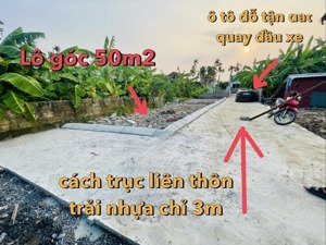 chỉ 1.2xx tỷ sở hữu ngay lô góc siêu đẹp 50m2 vuông vắn. cách trục liên thôn trải nhựa chỉ vài bước