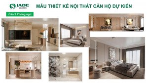phạm văn đồng: giá 9x triệu/m2, có ngay căn hộ cc 2n, 3n jade square, ck 13,5%, vốn 15% ký hđmb