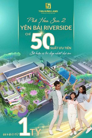 yên bái riverside phố hoa sen nhận booking 50 suất vị trí đẹp nhất