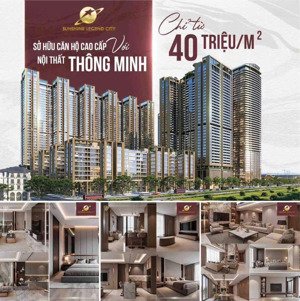 sunshine legend city căn hộ biệt thự cao cấp _ giá chỉ từ 40 triệu/m².