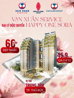 bán căn hộ happy one sora trung tâm tp. thủ đức giá chỉ từ 3,2 tỷ/căn 2pn giỏ hàng giới hạn