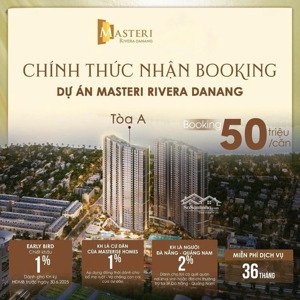 chính thức ra hàng tòa a đợt 1 view pháo hoa trực diện dự án masteri rivera, giỏ hàng độc quyền
