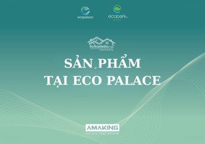 suất ưu tiên độc quyền mua căn vip bằng giá căn thường tại eco palace