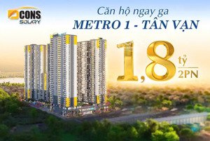 giỏ hàng 30 căn giá tốt nhất bcons solary trả trước 285tr sở hữu căn 2pn ngay ga metro, ck 6.1%