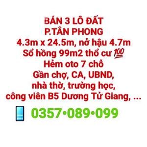 BÁN 3 LÔ ĐẤT GẦN CHỢ TÂN PHONG, NHÀ THỜ PHÚC HẢI, SỔ HỒNG THỔ CƯ, HẺM OTO 7 CHỖ