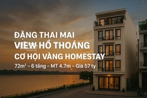 đặng thai mai view hồ thoáng cơ hội vàng homestay
72m 6 tầng mt 4.7m giá 57 tỷ