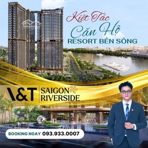 kiệt tác căn hộ resort ven sông đáng sở hữu nhất 2025 - a&t saigon riverside nhận booking tư vấn !